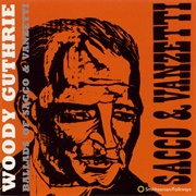 Ballads of Sacco &amp; Vanzetti (Woody Guthrie, 1960)