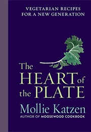 The Heart of the Plate (Mollie Katzen)