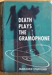 Death Plays the Gramophone (Marjorie Stafford)