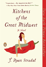 Kitchens of the Great Midwest (J. Ryan Stradal)