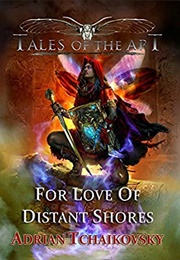 For Love of Distant Shores (Adrian Tchaikovsky)