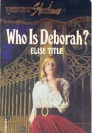 Who Is Deborah? (Elise Title)