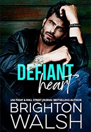 Defiant Heart (Brighton Walsh)