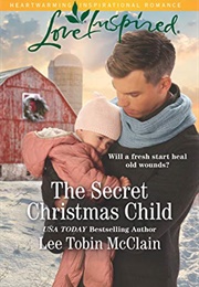 The Secret Christmas Child (LI Rescue Haven Book 1) (Lee Tobin McClain)