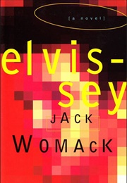 Elvissey (Jack Womack)