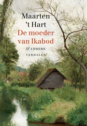 De Moeder Van Ikabod (Maarten &#39;T Hart)