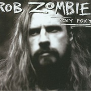 Foxy Foxy - Rob Zombie