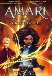 Amari and the Great Game (Supernatural Investigations, #2) (B.B. Alston)