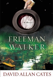 Freeman Walker (David Allan Cates)