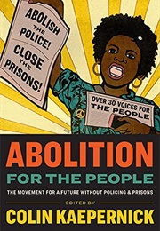 Abolition for the People (Ed. Colin Kaepernick)