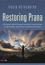 Restoring Prana (Robin Rothenberg)