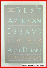 The Best American Essays 1988 (Annie Dillard, Ed.)