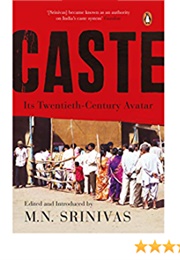 Caste: Its Twentieth Century Avatar (M N Srinivas)