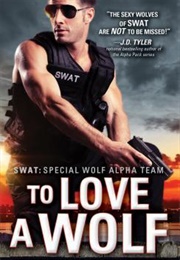 To Love a Wolf (Paige Tyler)