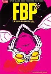 FBP: Federal Bureau of Physics, Vol. 1: The Paradigm Shift (Simon Oliver)