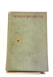 The Mouse With Red Eyes (Elizabeth Eastman)