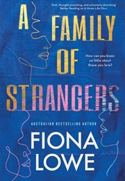 A Family of Strangers (Fiona Lowe)