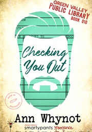 Checking You Out (Penny Reid &amp; Ann Whynot)