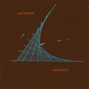 Offcell (Pinback, 2003)