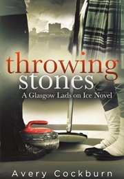 Throwing Stones (Avery Cockburn)