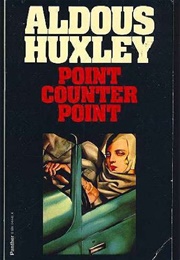 Point Counter Point (Aldous Huxley)