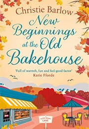 New Beginnings at the Old Bakehouse (Christie Barlow)