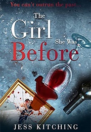 The Girl She Was Before (Jess Kitching)