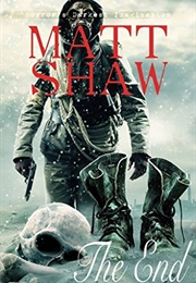 The End (Matt Shaw)