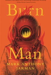 Burn Man (Mark Anthony Jarman)