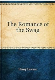 The Romance of the Swag (Henry Lawson)