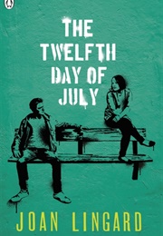 The Twelfth Day of July (Joan Lingard)