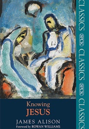 Knowing Jesus (James Alison)