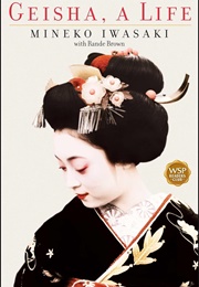 Geisha, a Life (Mineko Iwasaki)