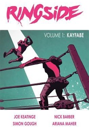 Ringside, Vol. 1: Kayfabe (Joe Keatinge)