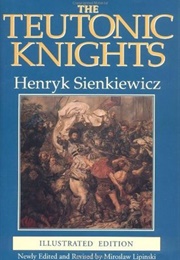 The Teutonic Knights (Henryk Sienkiewicz)