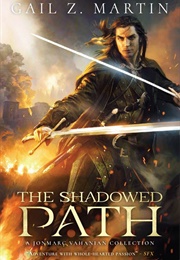 The Shadowed Path (Gail Z. Martin)