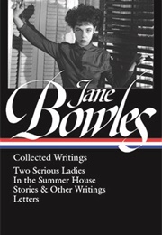 Jane Bowles: Collected Writings (Jane Bowles)