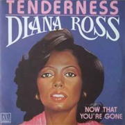 Tenderness - Diana Ross