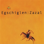 Egschiglen - Zazal