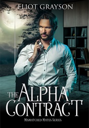 The Alpha Contract (Eliot Grayson)