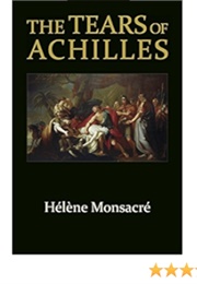 The Tears of Achilles (Helene Monsacre)