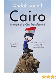 Cairo: Memoir of a City Transformed (Ahdaf Soueif)