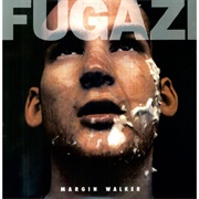 Fugazi - Margin Walker