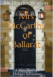 Mrs McCarthy of Ballarat (Dr Harriet Watson)