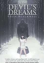 In the Devil&#39;s Dream (Felix Blackwell)