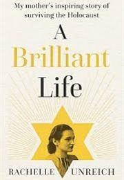 A Brilliant Life (Rachelle Unreich)