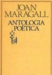 Anthology of Poetry (Joan Maragall)