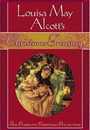 Louisa May Alcott&#39;s Christmas Treasury (Louisa May Alcott)