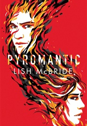 Pyromantic (Lish McBride)