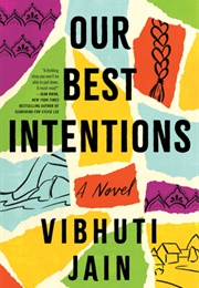 Our Best Intentions (Vibhuti Jain)